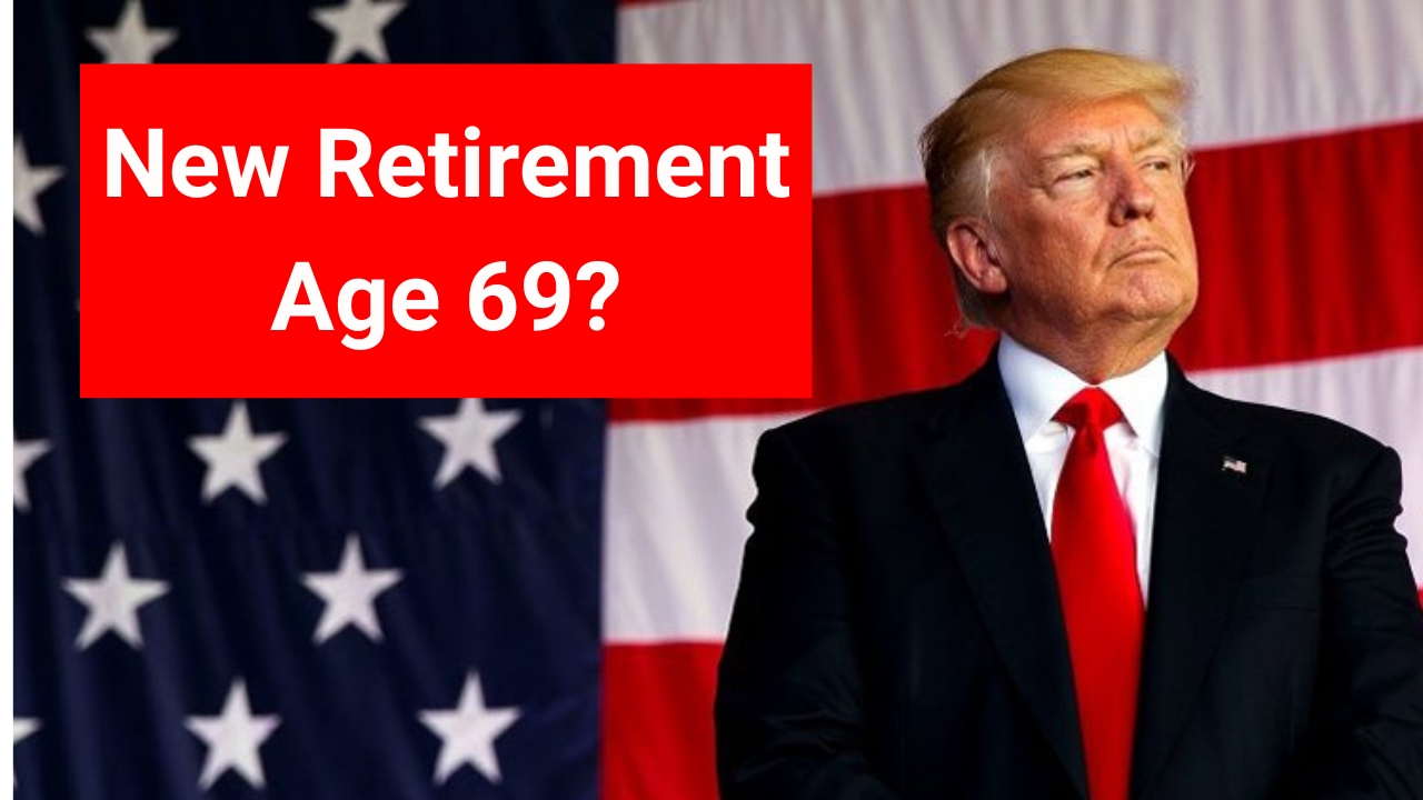 New Retirement Age 69