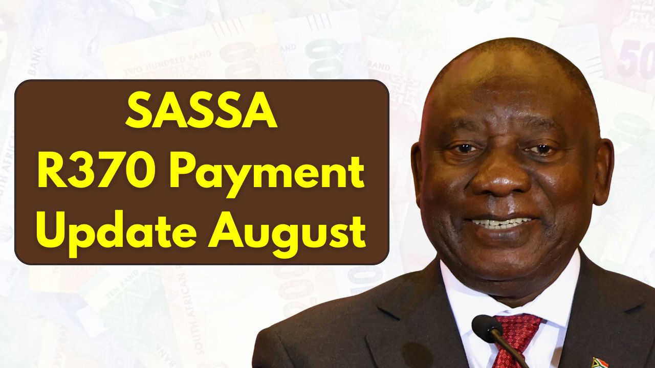 SASSA R370 Payment Update August